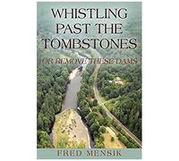 Whistling Past The Tombstones