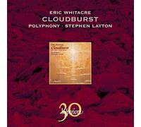 Whitacre, E. - Cloudburst & Autres Oeuvres Chorales (30 Ans Hyperion) [Import]