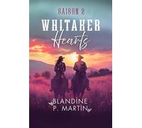 Whitaker Hearts - Saison 2 - Blandine P. Martin - BPM Editions - ebook (ePub) - Livre