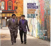 Rodney Whitaker – Common Ground: The Music of Gregg Hill – CD – Origin