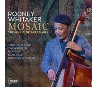 Whitaker, Rodney - Mosaic: the Music of Gregg Hill