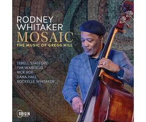Whitaker, Rodney - Mosaic: the Music of Gregg Hill