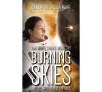 White#1: Burning Skies The Red, White And Blue Universe, #2 - Colin Taber - Thought Stream Creative Services - ebook (ePub) - Livre