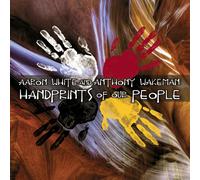 Aaron White et Anthony Wakeman – Handprints of Our People – CD – Canyon