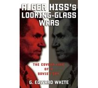White Alger Hiss's Looking-Glass Wars (Poche)