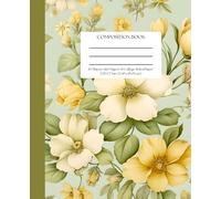 White and Yellow Flowers Composition Book: 9.25 x 7.5 in, 160 College-Ruled Pages - Ideal for Office, School, and Home