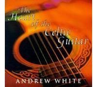 White, Andrew - Heart of The Celtic Guitar