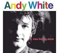 White, Andy - Kiss the Big Stone