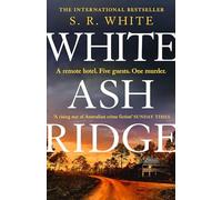 White Ash Ridge: 'A rising star of Australian crime fiction' SUNDAY TIMES