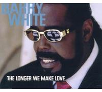 White,Barry - The Longer We Make Love [Import]
