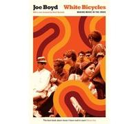 White Bicycles by Joe Boyd Joe Boyd (Auteur)