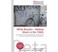 White Bicycles - Making Music in the 1960s: Fledg'Ling Records, Joe Boyd, Bob Dylan, Pink Floyd, Nick Drake, Just Another Diamond Day, Vashti Bunyan