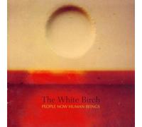 White Birch,the - People Now Human Beings [Import]