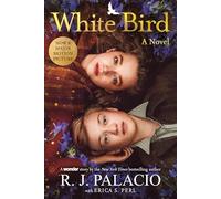 White Bird: A Novel: Based on the Graphic Novel