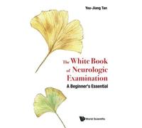 White Book Of Neurologic Examination, The