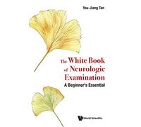 White Book Of Neurologic Examination, The
