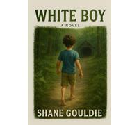 White Boy by Shane Gouldie: Life during the Apartheid area in South Africa, The flip side of the coin 6x9 inch 200 pages Gift for All readers