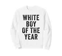 White Boy of The Year - Funny Handsome Cool Men's Humor Sweatshirt