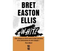 White Bret Easton Ellis (Auteur), Pierre Guglielmina (Traduction)