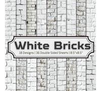 White Bricks Scrapbook Paper Craft Pad: 18 Brick Designs, 36 Double-Side Sheets on 8.5"x8.5" Size Paper. Great For Card Making, Gift Wrapping, ... DIY Project, Album, Mixed Media & More!