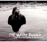 White Buffalo - Love & The Death of. [Import]