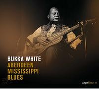 White, Bukka - Aberdeen Mississippi Blues
