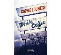 White Coffee - Sophie Loubière - Pocket - Poche - Roman