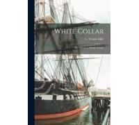 White Collar; The American Middle Classes