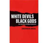 White Devils Black Gods by Christopher M. Driscoll Christopher M. Driscoll (Auteur)