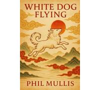 White Dog Flying: Rising Winds and Hidden Light