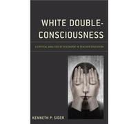 White DoubleConsciousness by Kenneth P. Sider Unknown (Auteur)