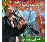 Dr.Michael White - Adventures in New Orleans Jazz 1