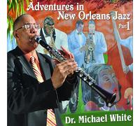 Dr.Michael White - Adventures in New Orleans Jazz 1