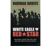 White Eagle, Red Star Norman Davies (Auteur)
