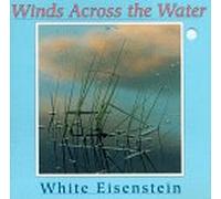 White Eisenstein - Winds Across The Water