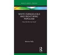 White Evangelicals And Right-Wing Populism