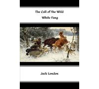 White Fang, The Call of the Wild