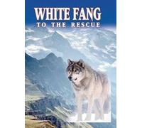 White Fang To the Rescue