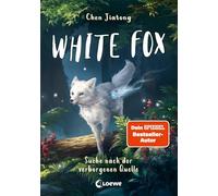 White Fox (Band 2) - Suche nach der verborgenen Quelle [German] by Chen, Jiatong
