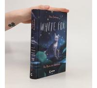 Chen Jiatong, Michael-Che Koch, Leonie Weidel – White Fox – La porte du destin (Tome 4)