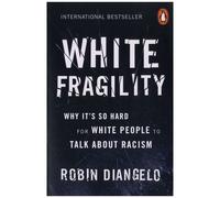 Robin DiAngelo – White Fragility – Why It's So Hard for White People to Talk About Racism – Poche