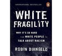 White Fragility Robin DiAngelo (Auteur)