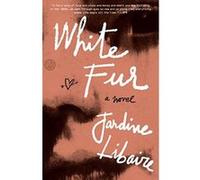 White Fur - [Version Originale] Jardine Libaire (Auteur)