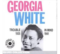 White, Georgia - Trouble in Mind 1935 [Import]