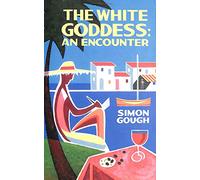 White Goddess, The: An Encounter