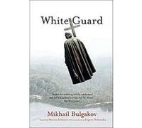 White Guard Mikhail Bulgakov (Auteur)
