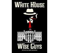White House Wise Guys