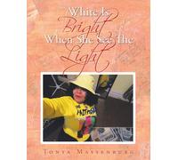 White Is Bright When She See The Light