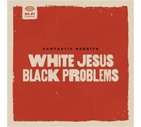 Fantastic Negrito – White Jesus Black Problems – Vinyle 33 tours (12")