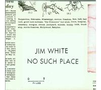White, Jim - No Such Place